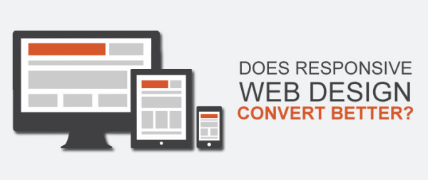 Does Responsive Web Design Convert Better?