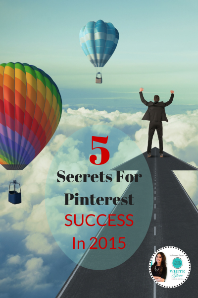 Pinterest Expert Anna Bennett Reveals 5 Secrets for Pinterest Success in 2015