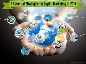 5 Essential Strategies for Digital Marketing in 2015-blog