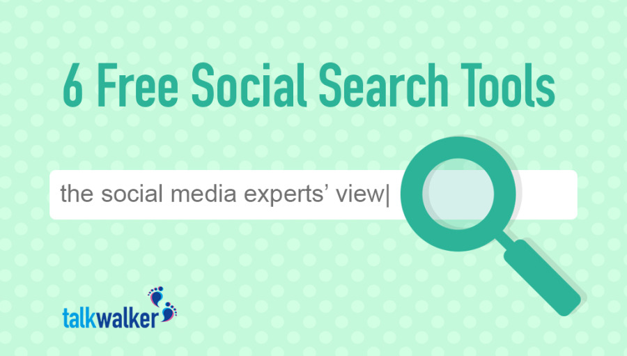 6 Free Social Search Tools - The Social Media Experts
