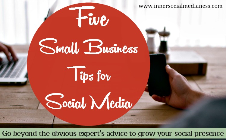 Five Small Business Tips for Social Media