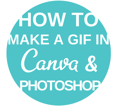 How to make a gif in canva and photoshop