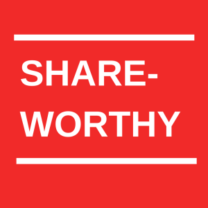 Shareworthy Content