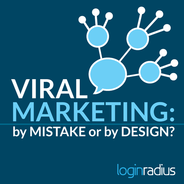 viral-marketing-mistake-or-design