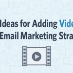 9 Ideas for Using Video in Your Email