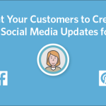 How to Get Your Customers to Create Content for You
