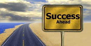 You're on the road to success. 