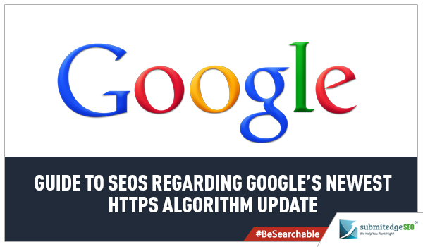 Guide to SEOs Regarding Googles Newest HTTPs Algorithm Update