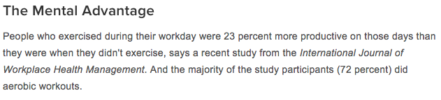 People who exercised during their workday were 23 %25 more productive on those days!