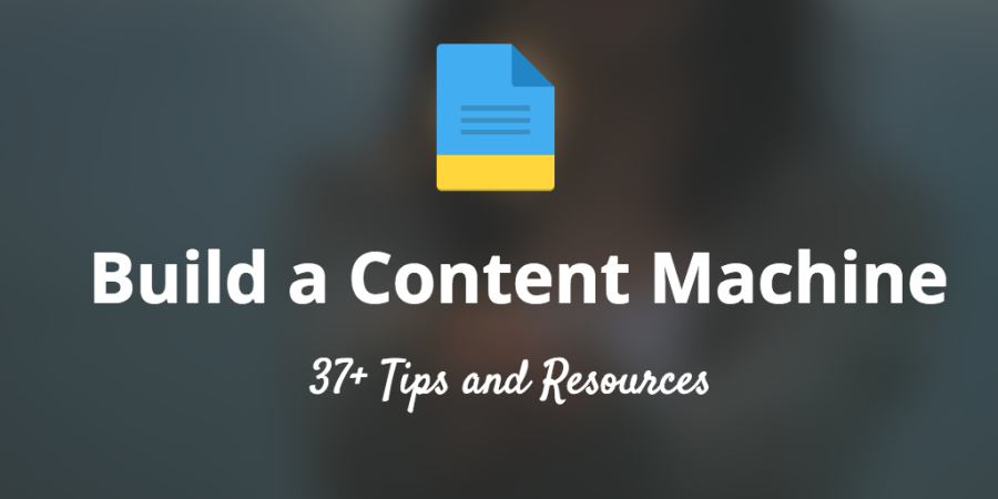 build a content machine