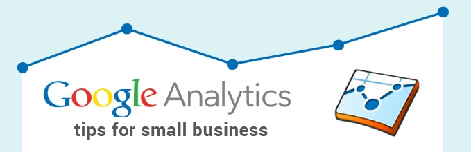 Google analytics tips for small business