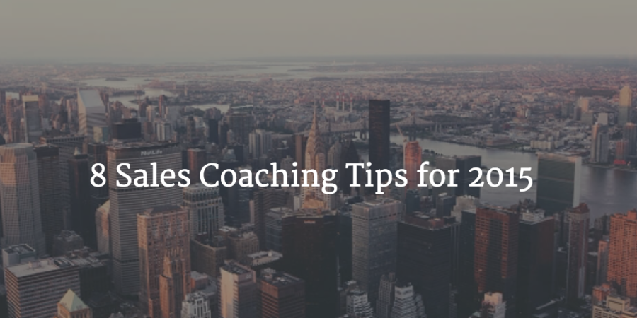 8 Sales Coaching Tips for 2015