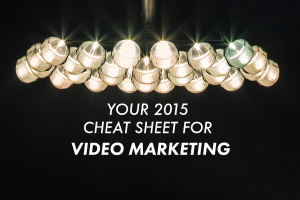 HEADER - Your 2015 Cheat Sheet for Video Marketing