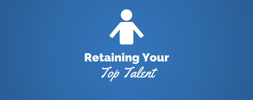How to Retain Top Talent on Your Staff