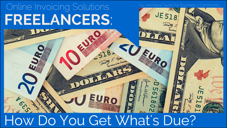 Online Invoicing Solutions for Freelancers by Vernessa Taylor 2015