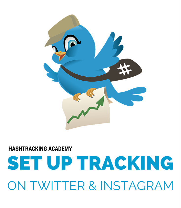 How to Set up Hashtracking Hashtag Tracking for Twitter and Instagram 