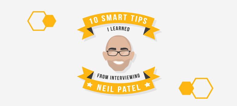 10 smart tips from interviewing neil patel