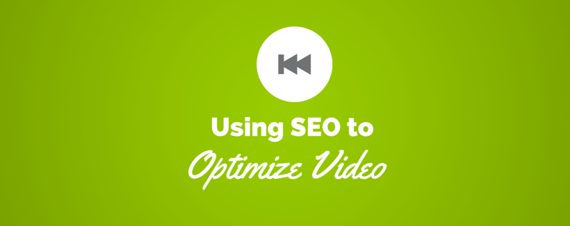 SEO Optimization for Video in 5 Easy Steps