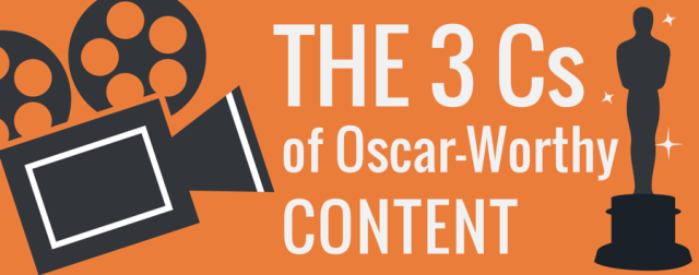the 3 cs of oscar worthy content