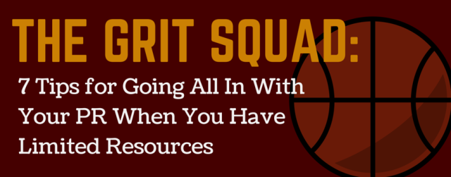 The Grit Squad PR Tips