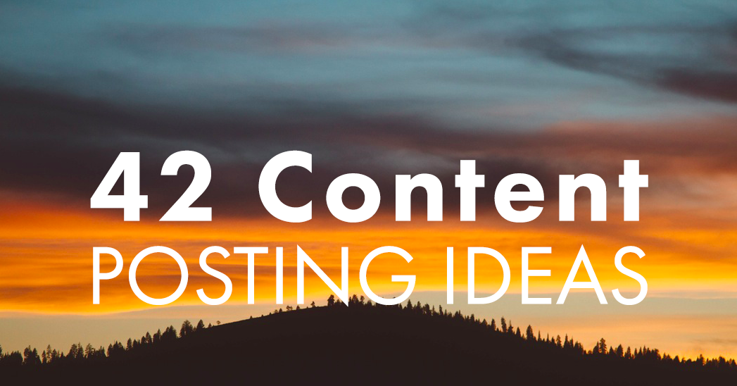 42 Content Posting Ideas