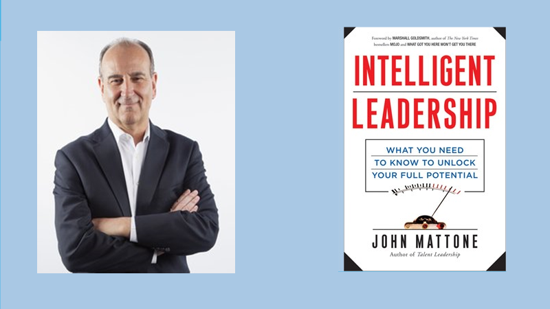 Intelligent Leadership by John Mattone