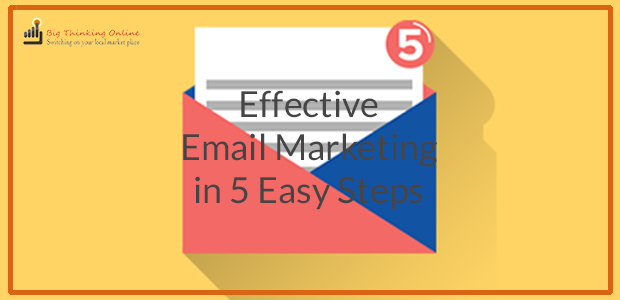 Effective Email Marketing in 5 Easy Steps