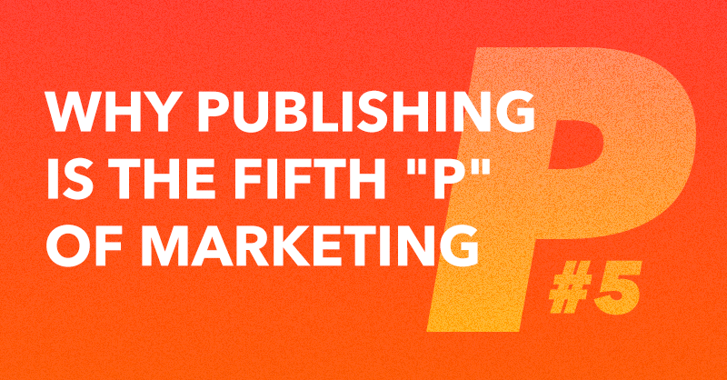 Why Publishing is the Fifth 