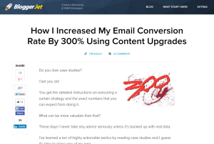 Blogger Jet’s Tim Soulo was able to increase his conversions by 300%25 with content upgrades.
