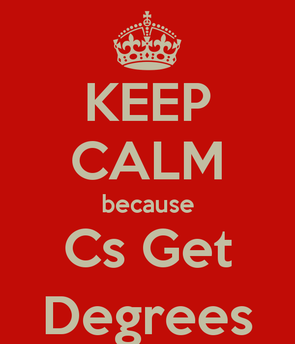 keep-calm-because-cs-get-degrees