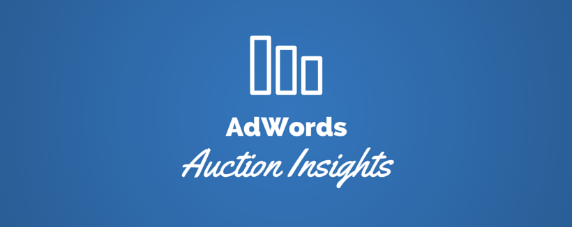How to Get the Most out of Your Auction Insights