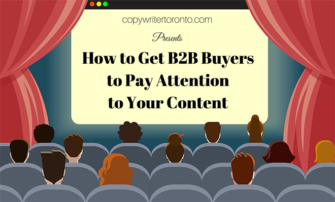Cartoon cinema with How to Get B2B Buyers to Pay Attention to Your Content  on the screen