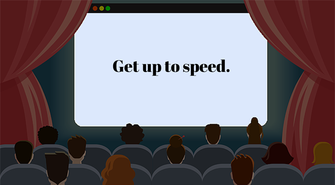 Cartoon cinema screen that says Get Up To Speed