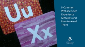 5 Common Website User Experience Mistakes and How to Avoid Them