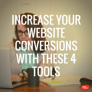 Increase Your Website Conversions With These 4 Tools