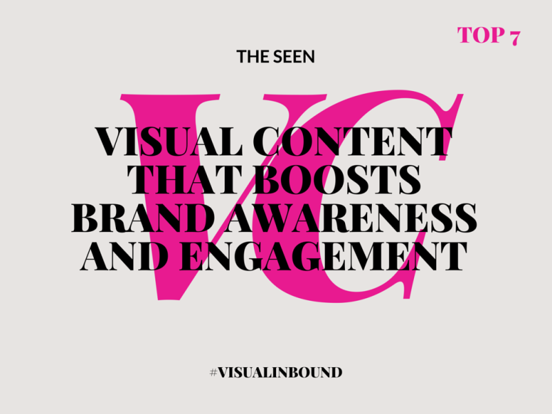 Top 7 Effective Visual Content That Boosts Your Brand Awareness and Engagement
