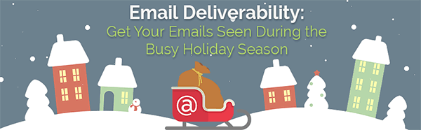 Holiday Email Deliverability