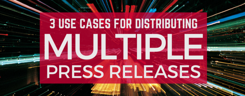 multiple press release use cases