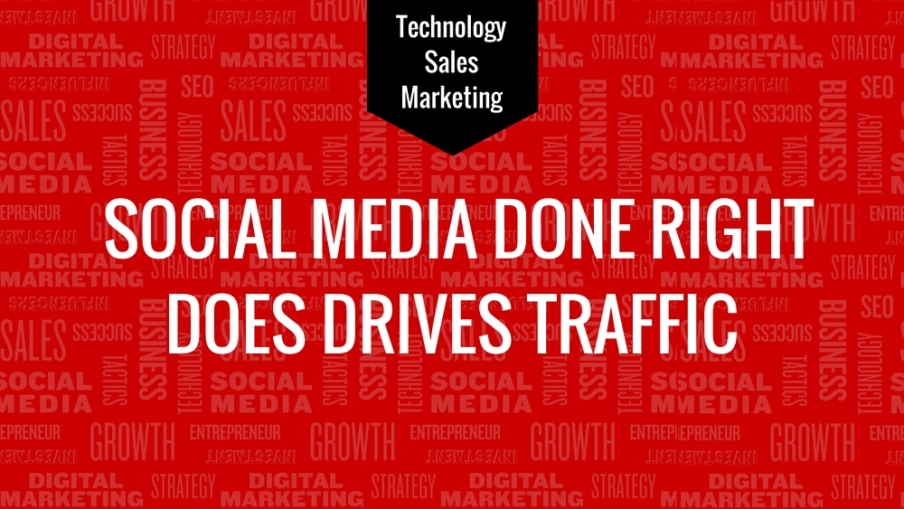 Social Media Done Right Does Drive Traffic