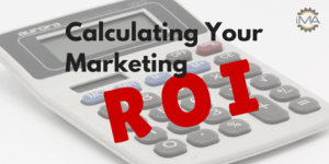 Calculating Your Marketing ROI