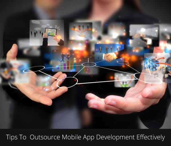 Tips To Outsource Mobile App Development Effectively