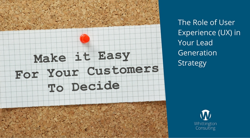 The Role of User Experience (UX) in Your Lead Generation Strategy
