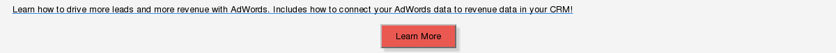  Bonus: The Comprehensive Guide to AdWords for Pipeline Marketers Learn how to drive more leads and more revenue with AdWords. Includes how to connect your AdWords data to revenue data in your CRM! Learn More  