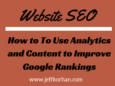 Website SEO: How to Use Analytics and Content to Improve Google Rankings