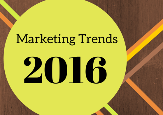 Marketing Trends 2016