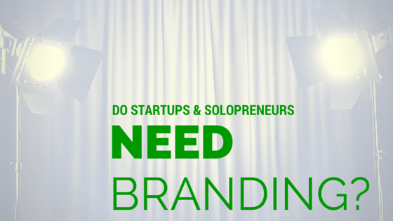 do-startups-solopreneurs-need-branding