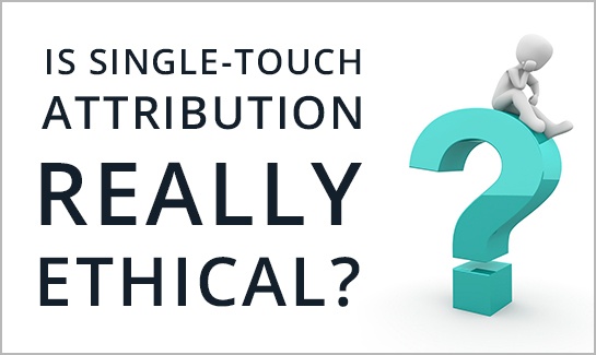 single-touch-attribution-ethical.jpg