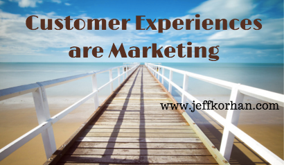 Customer Experiences are Marketing