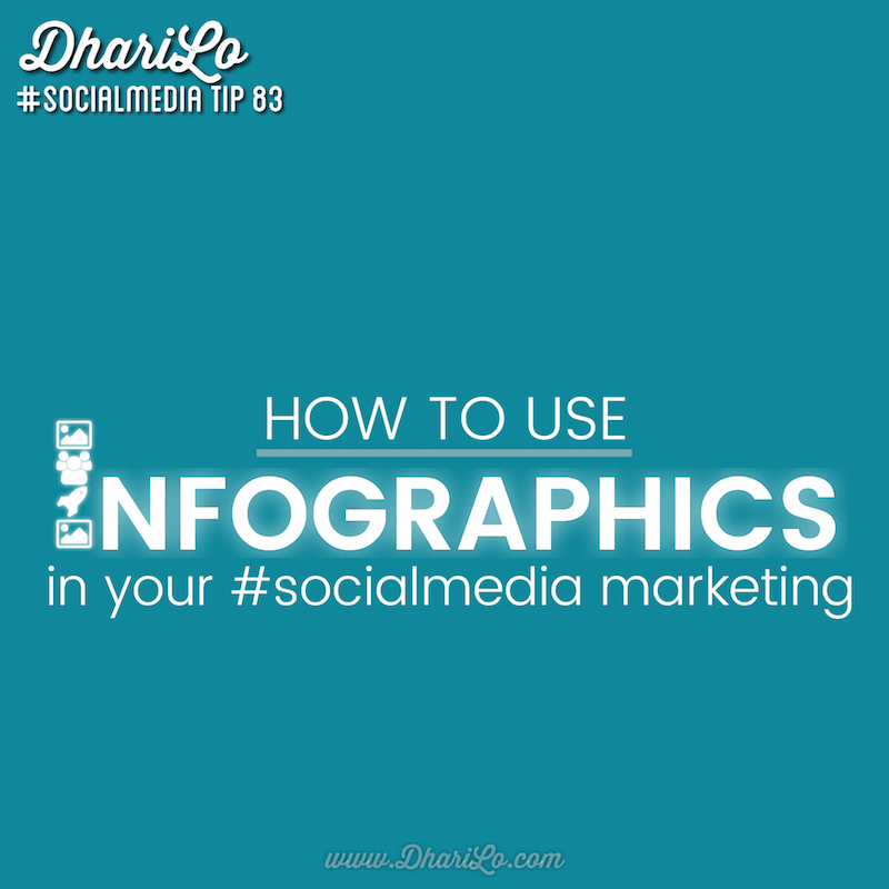 Dharilo social media marketing tip 83 - How to use info graphics in your social media marketing