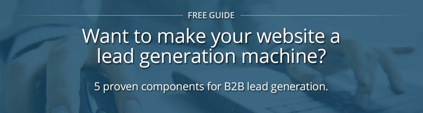 Free guide: Want to Make Your Website A Lead Generation Machine?